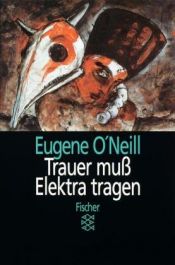 book cover of Trauer muss Elektra tragen by Eugene O’Neill