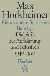 book cover of ›Dialektik der Aufklärung‹ und Schriften 1940 - 1950 by Max Horkheimer