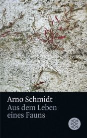 book cover of Aus dem Leben eines Fauns. Kurzromane by Arno Schmidt