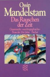 book cover of Das Rauschen der Zeit: Gesammelte 'autobiographische' Prosa der 20er Jahre by Ossip Emiljewitsch Mandelstam