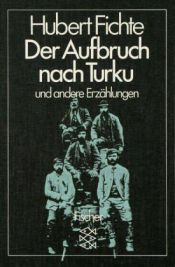 book cover of Der Aufbruch nach Turku und andere Erzählungen by Hubert Fichte