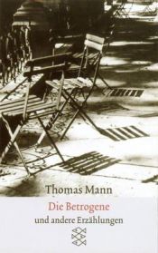 book cover of Die Betrogene und andere Erzählungen by Томас Манн