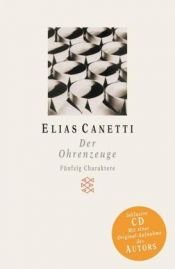 book cover of Der Ohrenzeuge: Fünfzig Charaktere by Elias Canetti