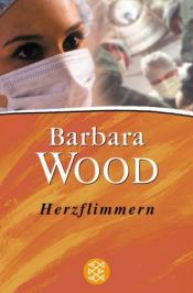 book cover of Herzflimmern by Barbara Wood