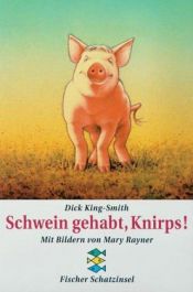 book cover of Schwein gehabt, Knirps by Dick King-Smith