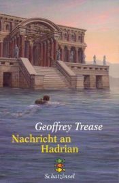 book cover of Message To Hadrian by Geoffrey Trease