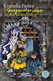 book cover of Gespensterjäger in der Gruselburg by Cornelia Funke