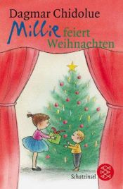 book cover of Millie feiert Weihnachten. ( Ab 6 J.) by Dagmar Chidolue