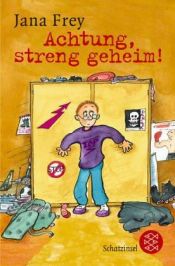 book cover of Achtung, streng geheim! by Jana Frey