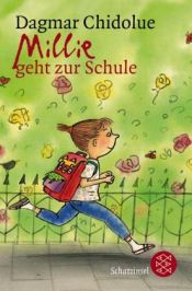 book cover of Millie geht zur Schule by Dagmar Chidolue