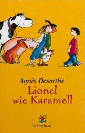 book cover of Lionel wie Karamell by Agnès Desarthe