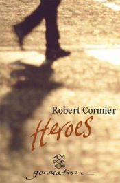 book cover of Heroes by Robert Cormier