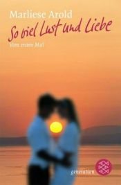 book cover of So viel Lust und Liebe. Vom ersten Mal. by Marliese Arold