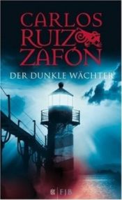 book cover of Nebel Trilogie 03 - Der dunkle Wächter by Carlos Ruiz Zafón