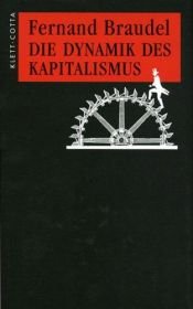 book cover of Die Dynamik des Kapitalismus by Fernand Braudel