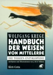 book cover of Handbuch der Weisen von Mittelerde. Die Tolkien- Enzyklopädie. by Wolfgang Krege