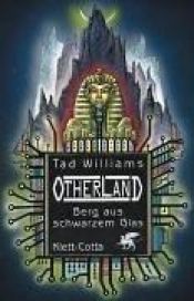 book cover of Otherland. Bd.3: Berg aus schwarzem Glas by Tad Williams