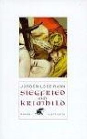 book cover of Siegfried und Krimhild by Jürgen Lodemann