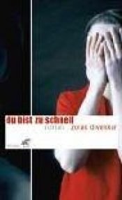 book cover of Du bist zu schnell by Zoran Drvenkar