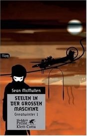 book cover of Seelen in der großen Maschine. Greatwinter 1 by Sean McMullen