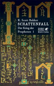 book cover of Schattenfall. Der Krieg der Propheten 01. by R. Scott Bakker