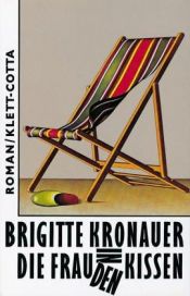 book cover of Die Frau in den Kissen by Brigitte Kronauer