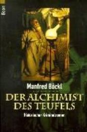 book cover of Der Alchimist des Teufels. Historischer Kriminalroman. by Manfred Böckl