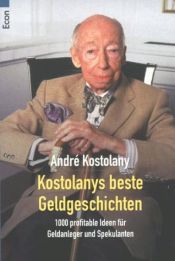 book cover of Kedvenc történeteim a pénzről hasznos ötletek befektetőknek és spekulánsoknak by André Kostolany