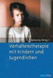 book cover of Verhaltenstherapie mit Kindern und Jugendlichen by Gerhard W. Lauth