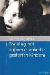 book cover of Training mit aufmerksamkeitsgestörten Kindern (Materialien für die klinische Praxis by Gerhard W. Lauth