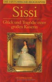 book cover of Elisabeth -die seltsame Frau Kaiserin von Österreich nach dem schriflichen Nachlass der Kaiserin Tagebücher ihrer Toc by Egon Caesar Corti