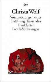 book cover of Voraussetzungen einer Erzählung: Kassandra: Frankfurter Poetik-Vorlesungen by Криста Волф