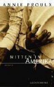 book cover of Mitten in Amerika by Annie Proulx