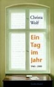book cover of Ein Tag im Jahr 1960 - 2000 by Christa Wolf
