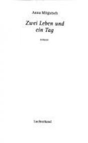 book cover of Zwei Leben und ein Tag by Waltraud Anna Mitgutsch