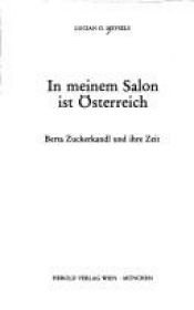 book cover of In meinem Salon ist Osterreich: Berta Zuckerkandl und ihre Zeit by Lucian O. Meysels