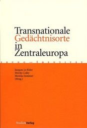 book cover of Transnationale Gedächtnisorte in Zentraleuropa by Jacques Le Rider