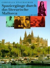 book cover of Spaziergänge durch das literarische Mallorca by Cornelia Staudacher