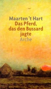 book cover of Das Pferd, das den Bussard jagte by Maarten ’t Hart