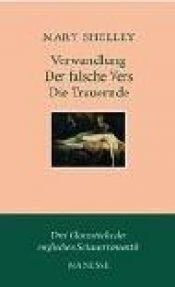 book cover of Verwandlung. Der falsche Vers. Die Trauernde by Mary Shelley