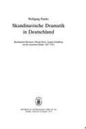 book cover of Skandinavische Dramatik in Deutschland. Björnstjerne Björnson, Henrik Ibsen, August Strindberg auf der deutschen Bühne 1867-1932 by Wolfgang Pasche