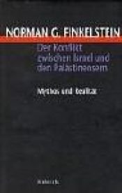 book cover of Der Konflikt zwischen Israel und den Palästinensern. Mythos und Realität by Norman Finkelstein