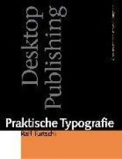 book cover of Praktische Typographie Gestalten mit dem Personal Computer by Ralf Turtschi