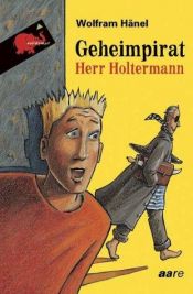 book cover of Geheimpirat Herr Holtermann by Wolfram Hänel