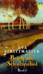 book cover of Briefe aus Schulzenhof: BD 3 by Eva Strittmatter