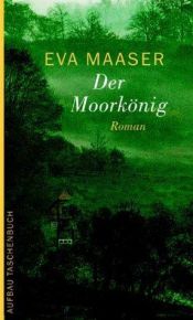 book cover of Der Moorkönig by Eva Maaser