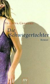 book cover of Die Schwiegertochter by Philippa Gregory