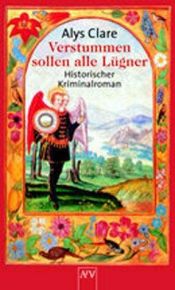 book cover of Verstummen sollen alle Lügner by Alys Clare