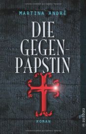 book cover of Die Gegenpäpstin by Martina André