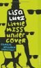 Little Miss Undercover: Ein Familienroman